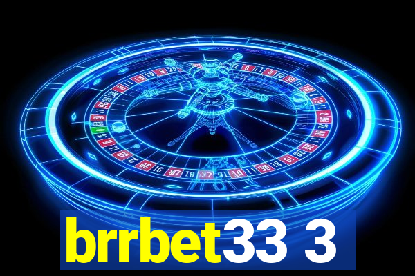 brrbet33 3